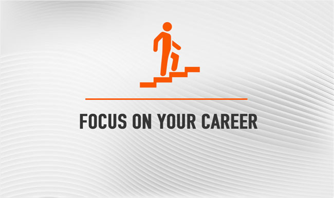 Focus On Your Career